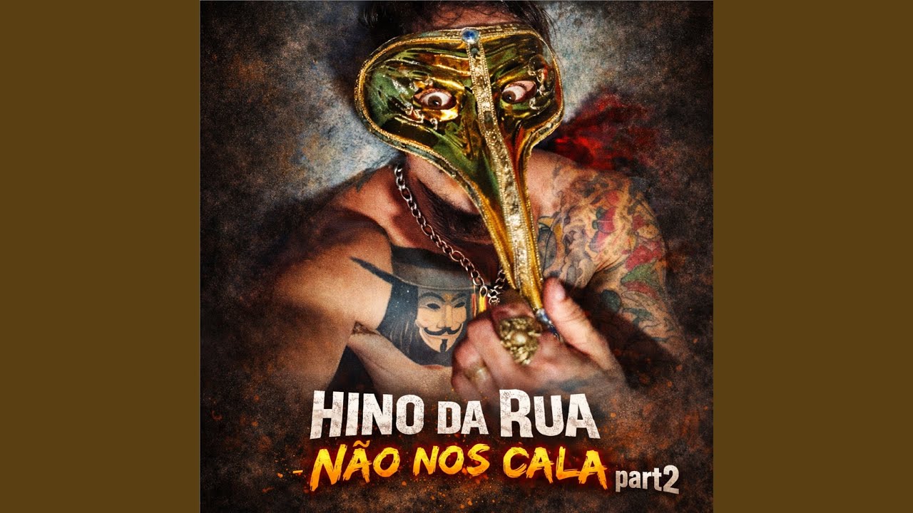 Hino da Rua – Não nos Cala, Pt. 2