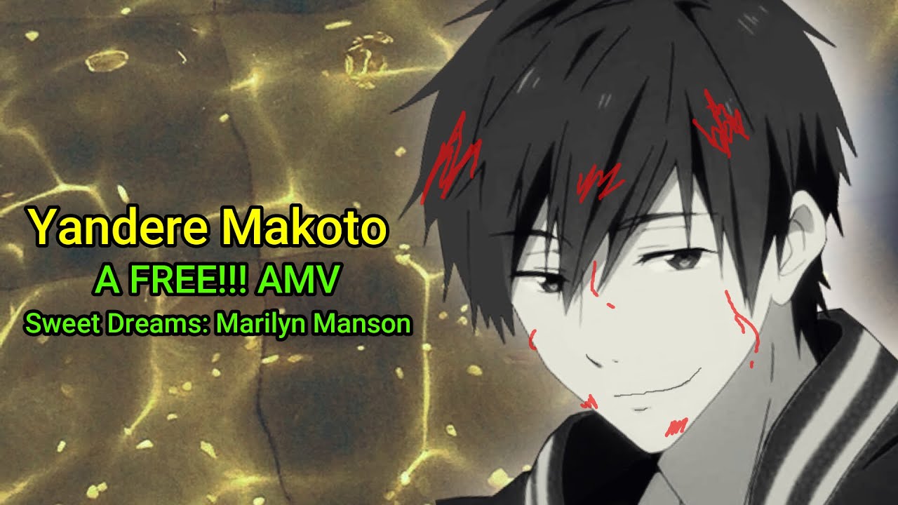 Yandere Makoto AMV (Sweet Dreams)