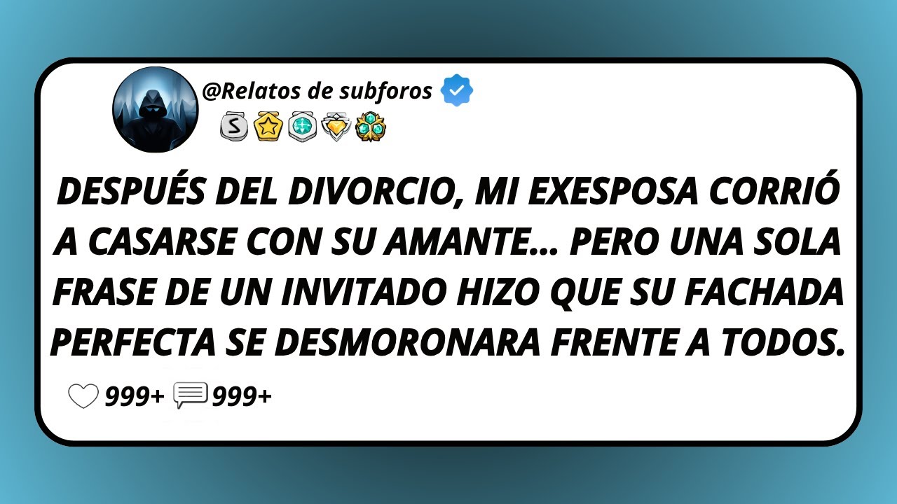 Despu&eacute;s Del Divorcio, Mi Exesposa Corri&oacute; A Casarse Con Su Amante&hellip; Pero Una Sola Frase De Un...