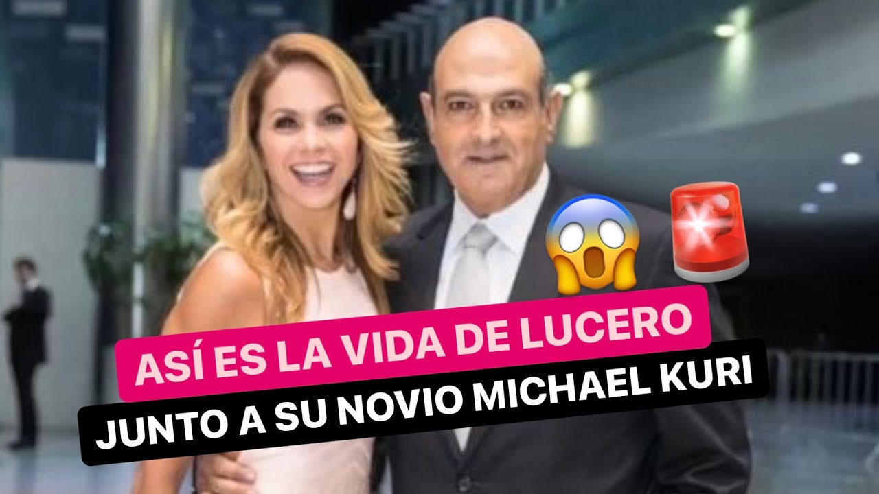 Cómo es la vida de Lucero junto a su novio Michel Kuri