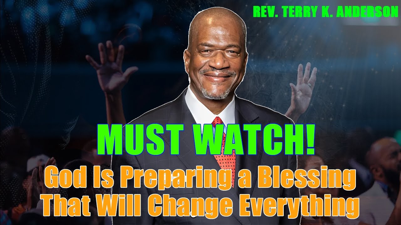 Rev. Terry K. Anderson 2026 Sermon - God Is Preparing a Blessing That Will Change Everything