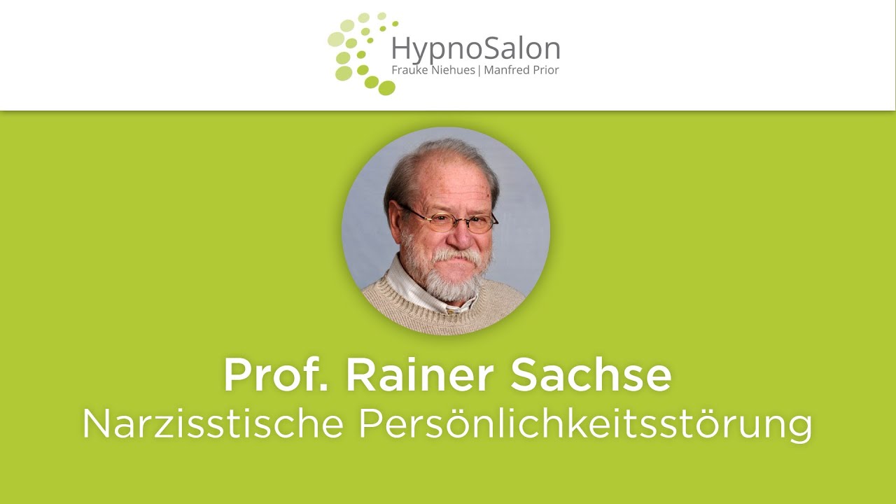 Prof. Rainer Sachse: Narzisstische Persönlichkeitsstörung