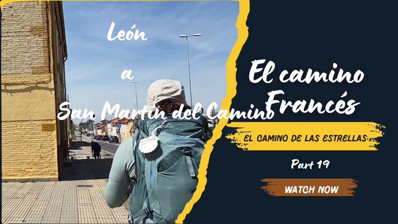 Camino Francés: León a San Martín del Camino | Historia y Desamortización de Mendizábal