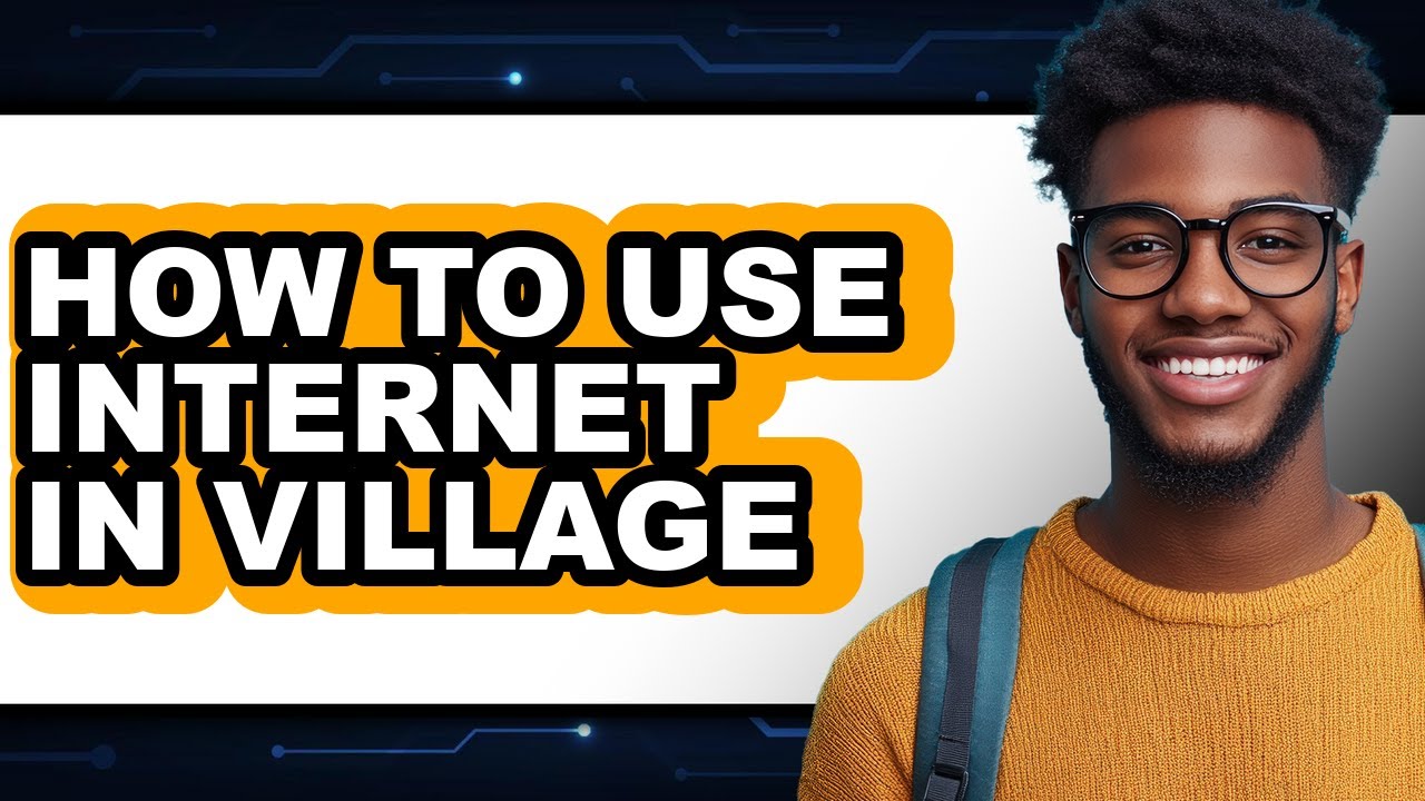 How to Use Internet in Village (only Way)