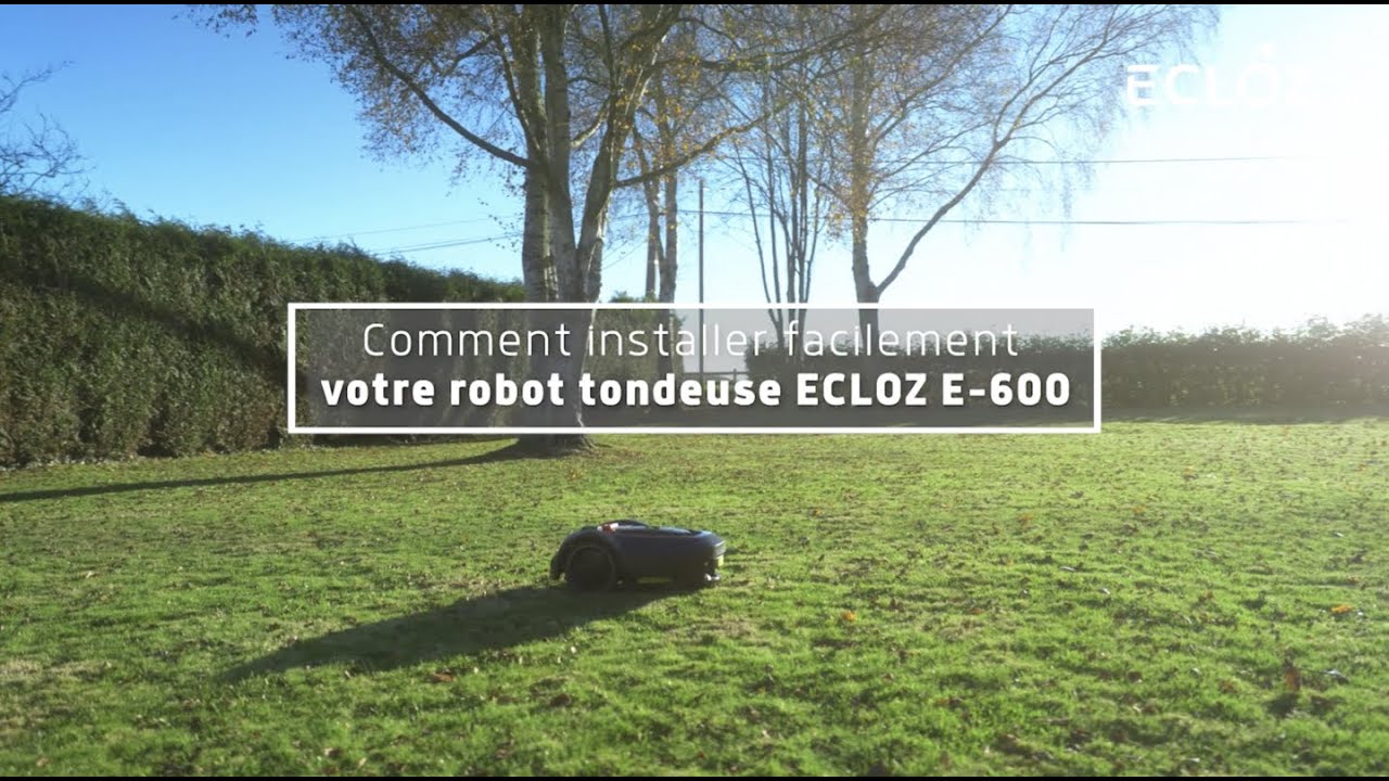 Tuto d'installation : Robot tondeuse ECLOZ E600