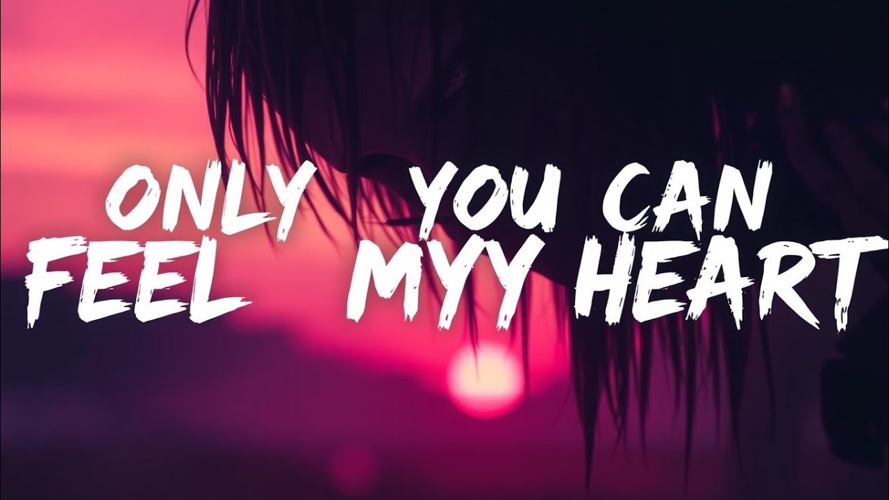 Only You Can Feel My Heart - (Official Music Video) 