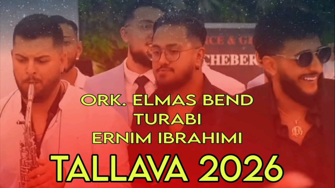 ORK.ELMAS BEND x TURABI x ERNIM IBRAHIMI - TALLAVA 2026 |NEW HIT|