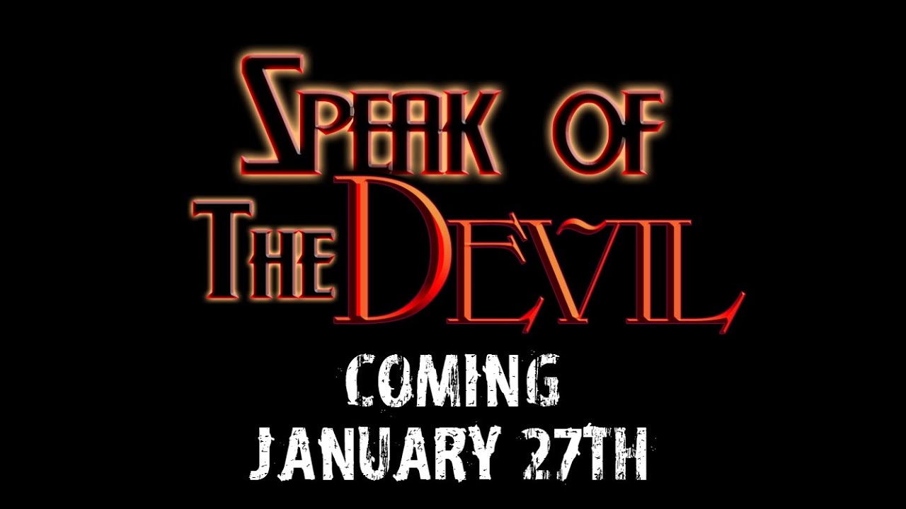 OFFICIAL TRAILER:  Speak of the Devil - Coming January 27th