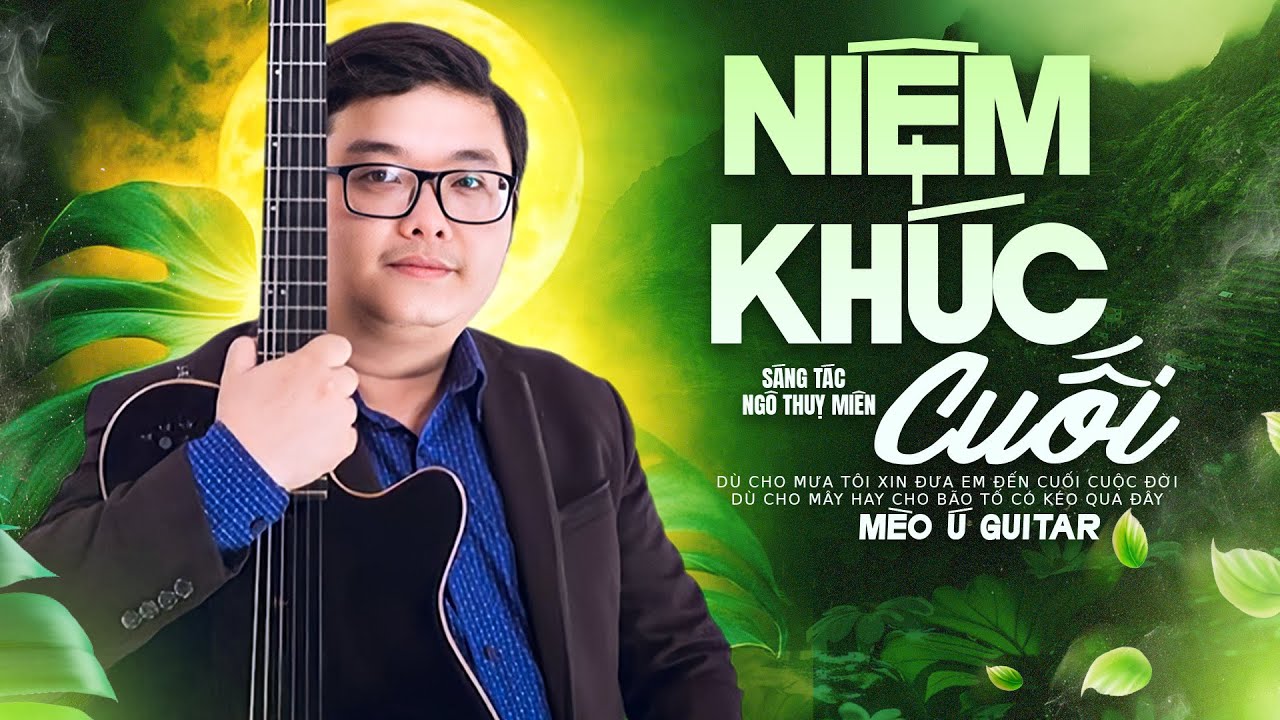 Solo Guitar NIỆM KHÚC CUỐI | St Ngô Thuỵ Miên | Mèo Ú Guitar