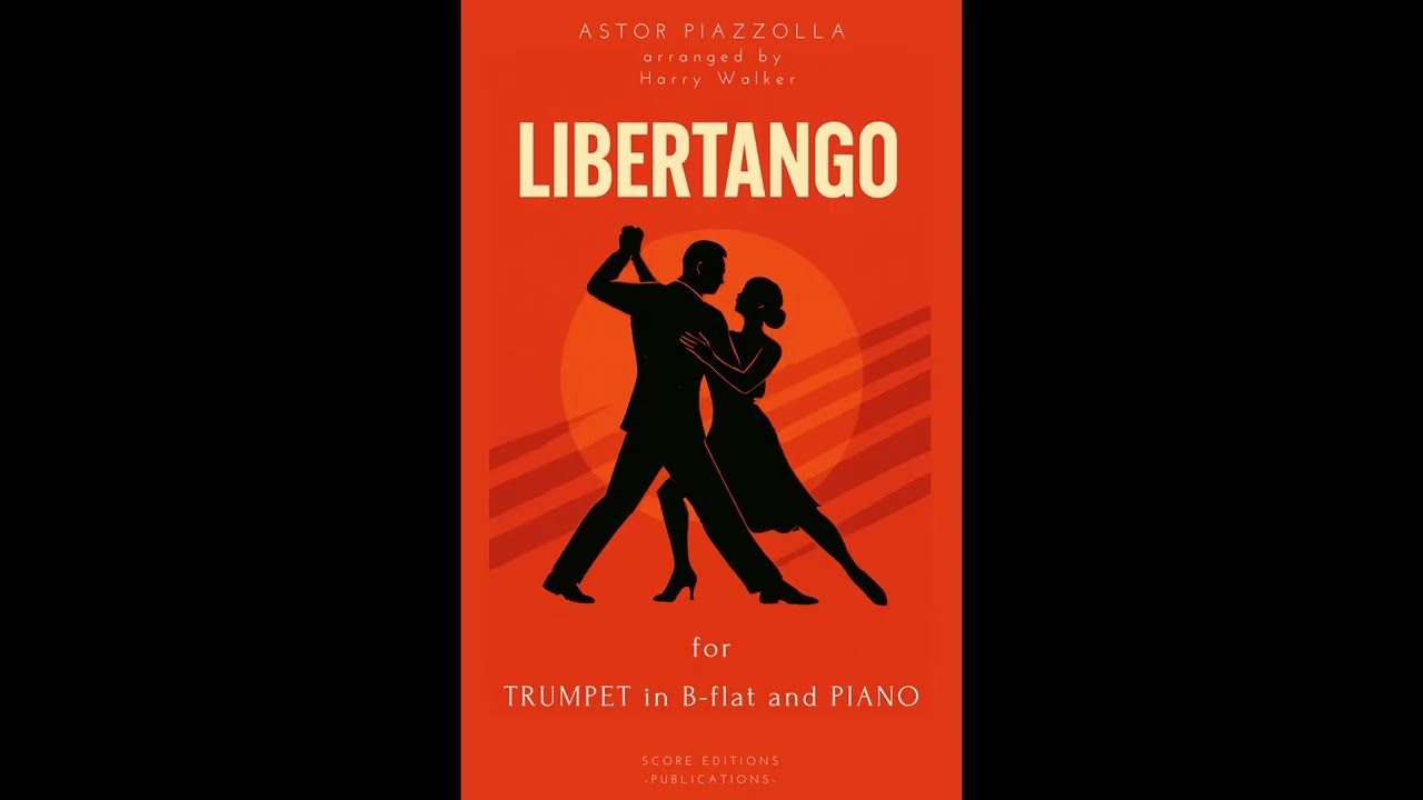 Libertango by Astor Piazzolla for Trumpet in B-flat and Piano (Sheet Music)