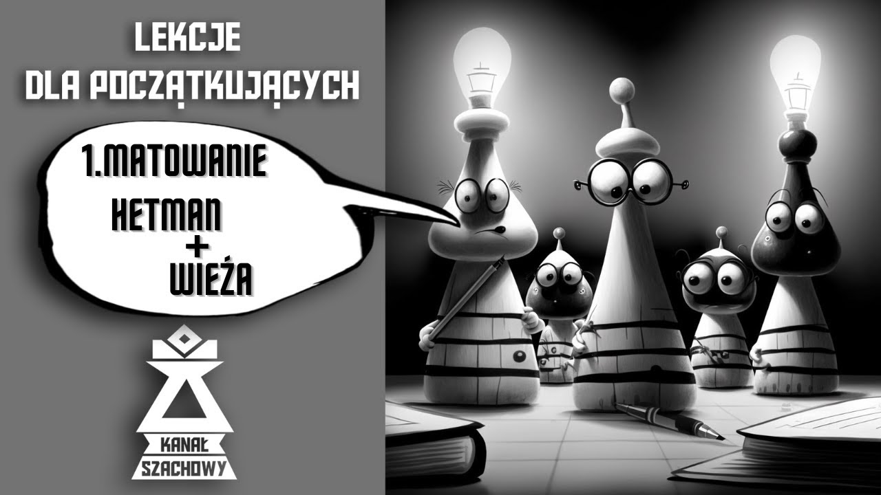 Szachy. Lekcje dla początkujących (1) Matowanie hetmanem i wieżą.