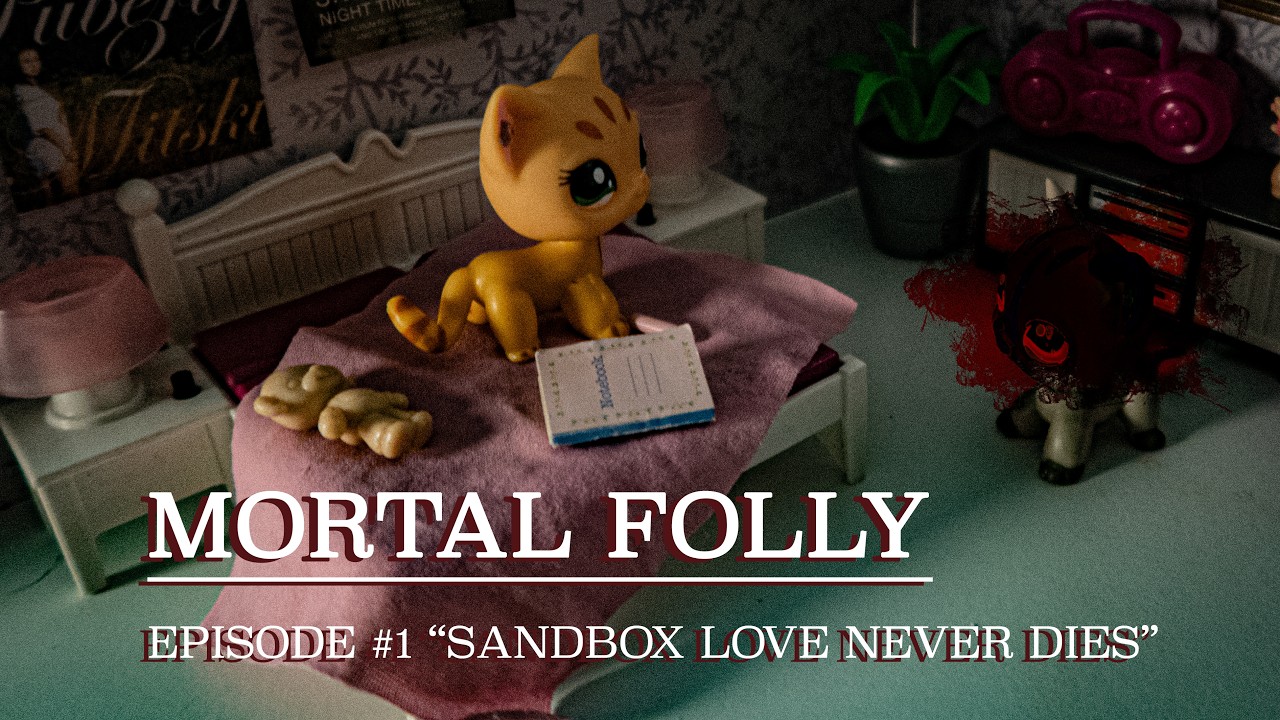 LPS: MORTAL FOLLY | episode #1 