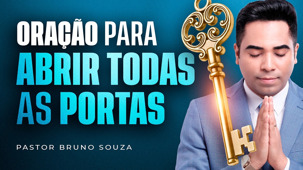 ORAÇÃO FORTE PARA ABRIR TODAS AS PORTAS