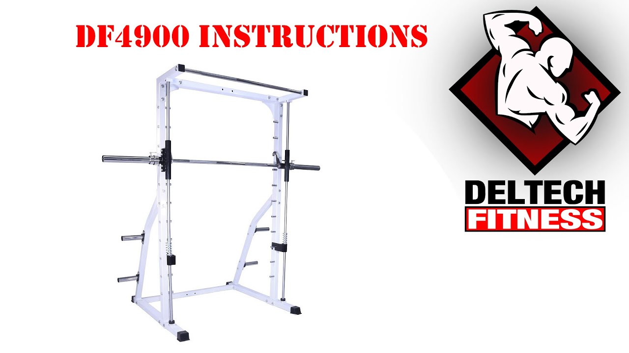 DF4900 Smith Machine Assembly Instructions by Deltech Fitness