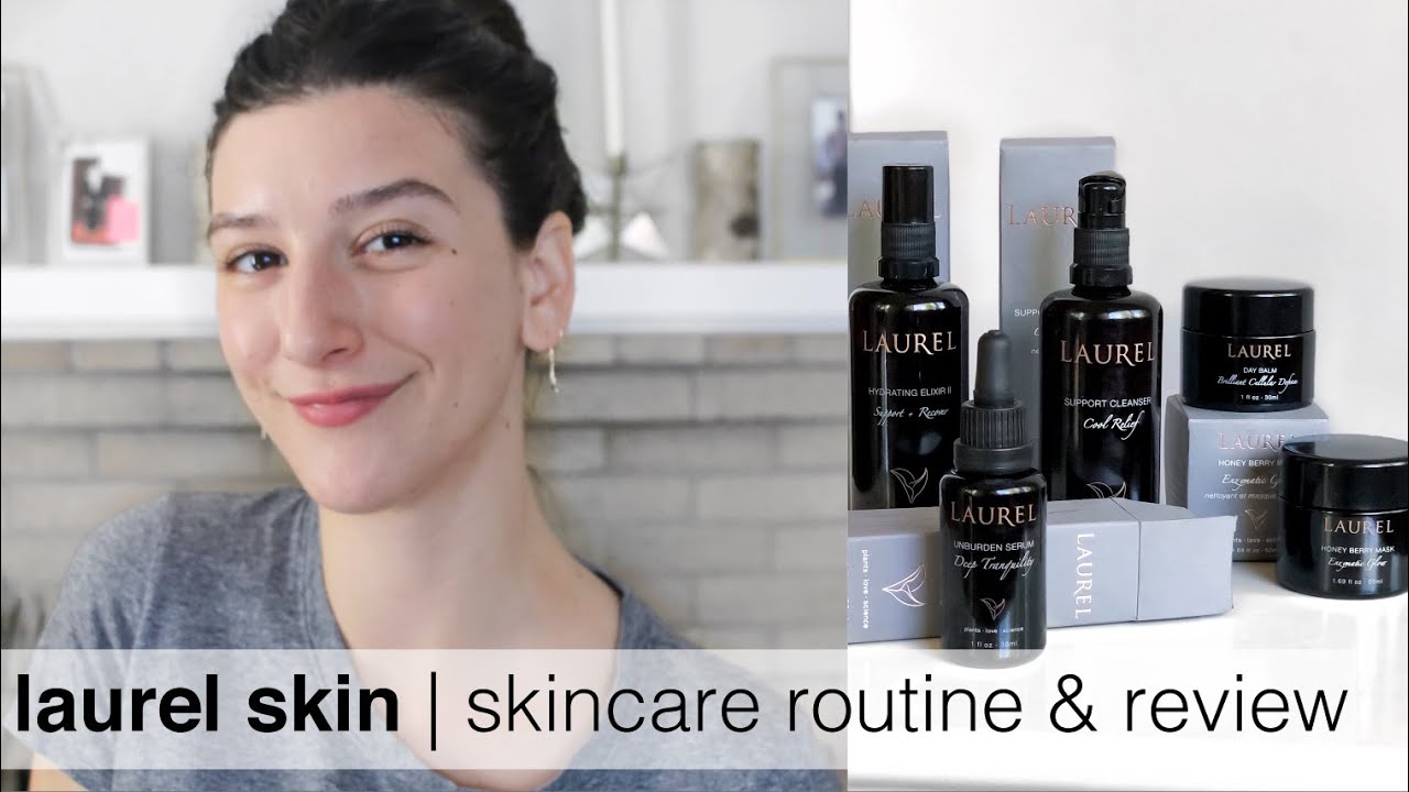 Laurel Skin | Full Brand Review and Routine