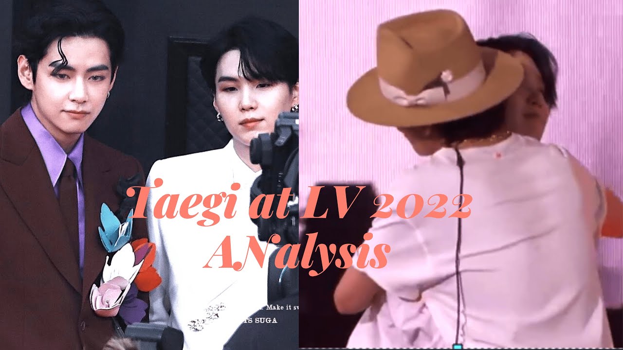 Taegi Moments at LV 2022 (Grammy, Vlive, PTD concert) + Taegi Analysis