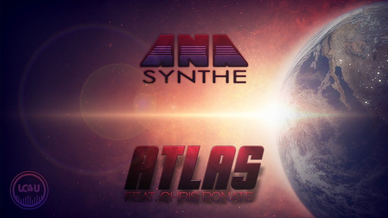 ANAsynthe - Atlas (Feat. Chris Ponate) - [UC4U Release]