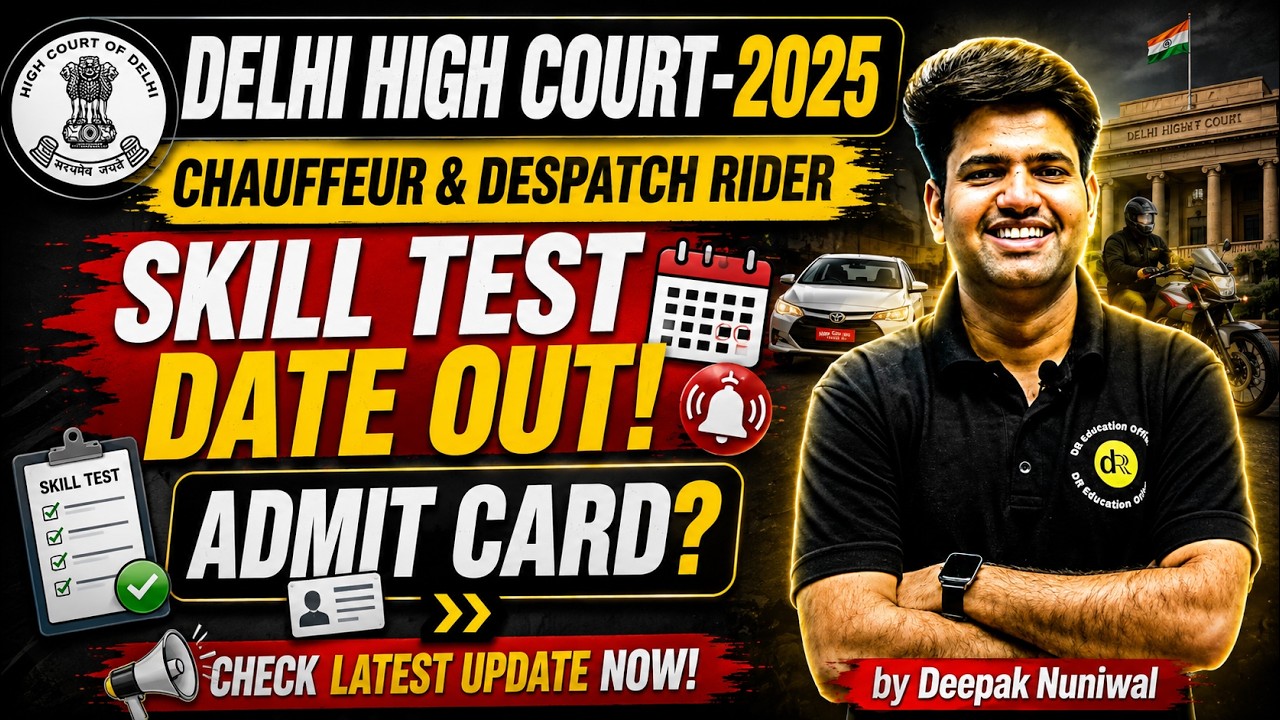 Delhi High Court Driver (Chauffeur & Despatch Rider) Skill Test Date Out | DR Education Official