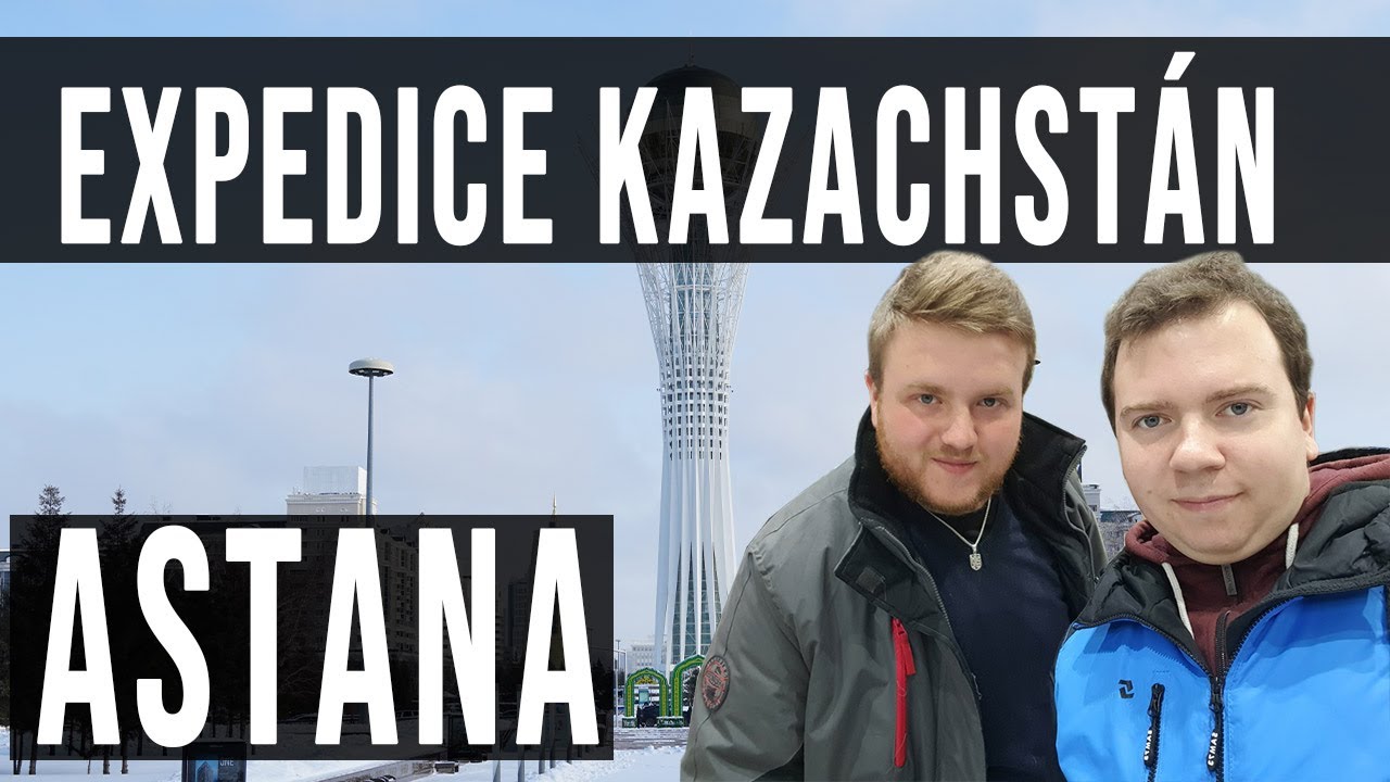 🌏 Cestopisný průvodce Kazachstánem 🇰🇿 Díl 1. - Astana