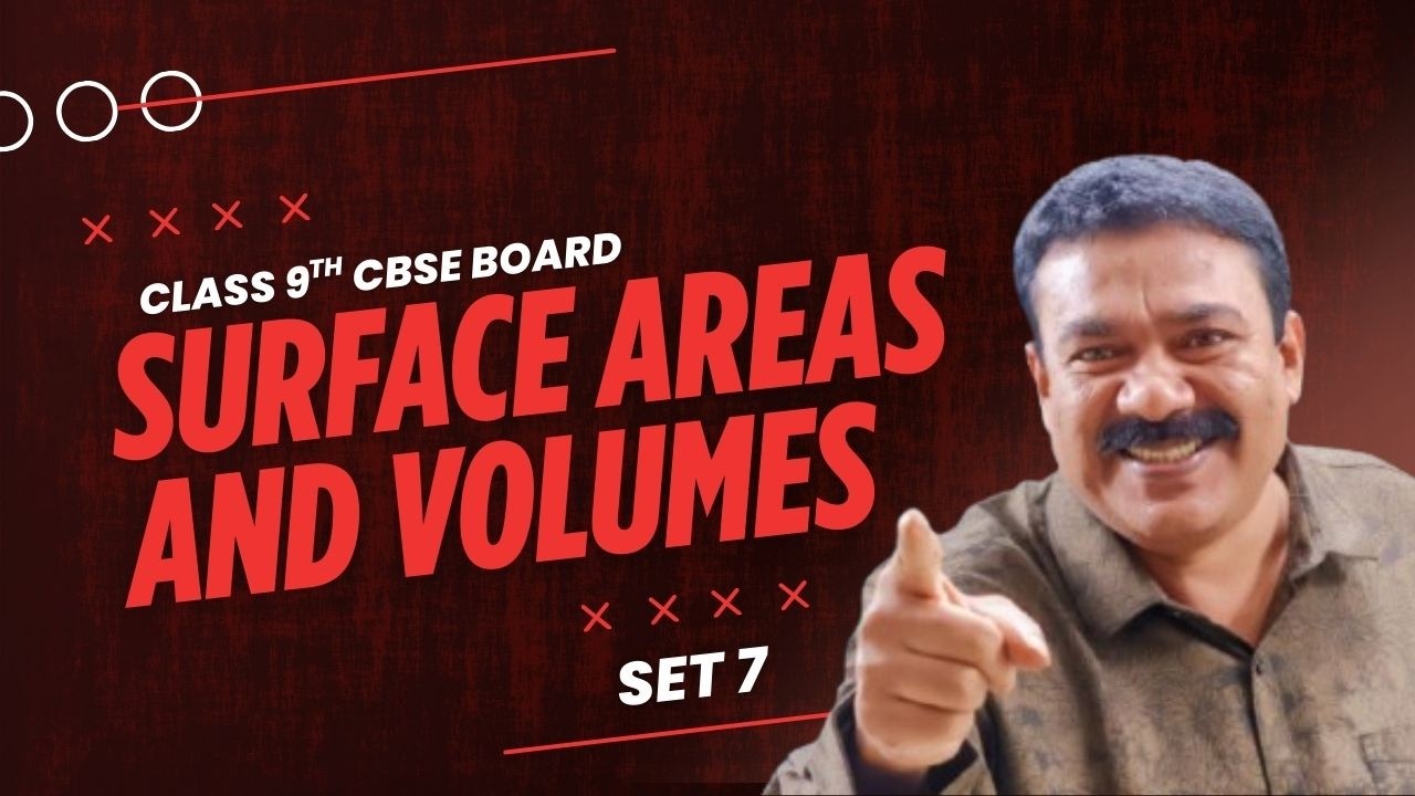 9th CBSE | Surface Areas and Volumes | Set 7 | Reji Jose Tuition