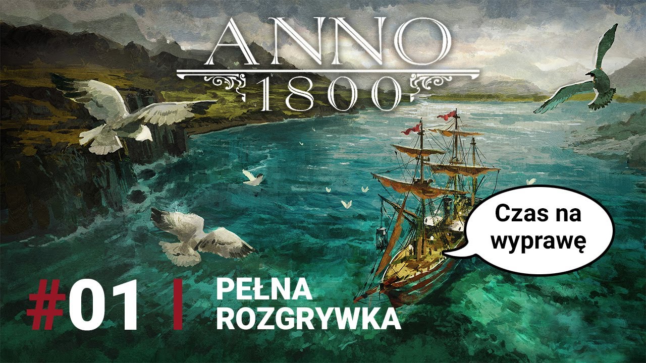 #01 | ANNO1800 | Zaczynamy nową wielką przygodę | PL