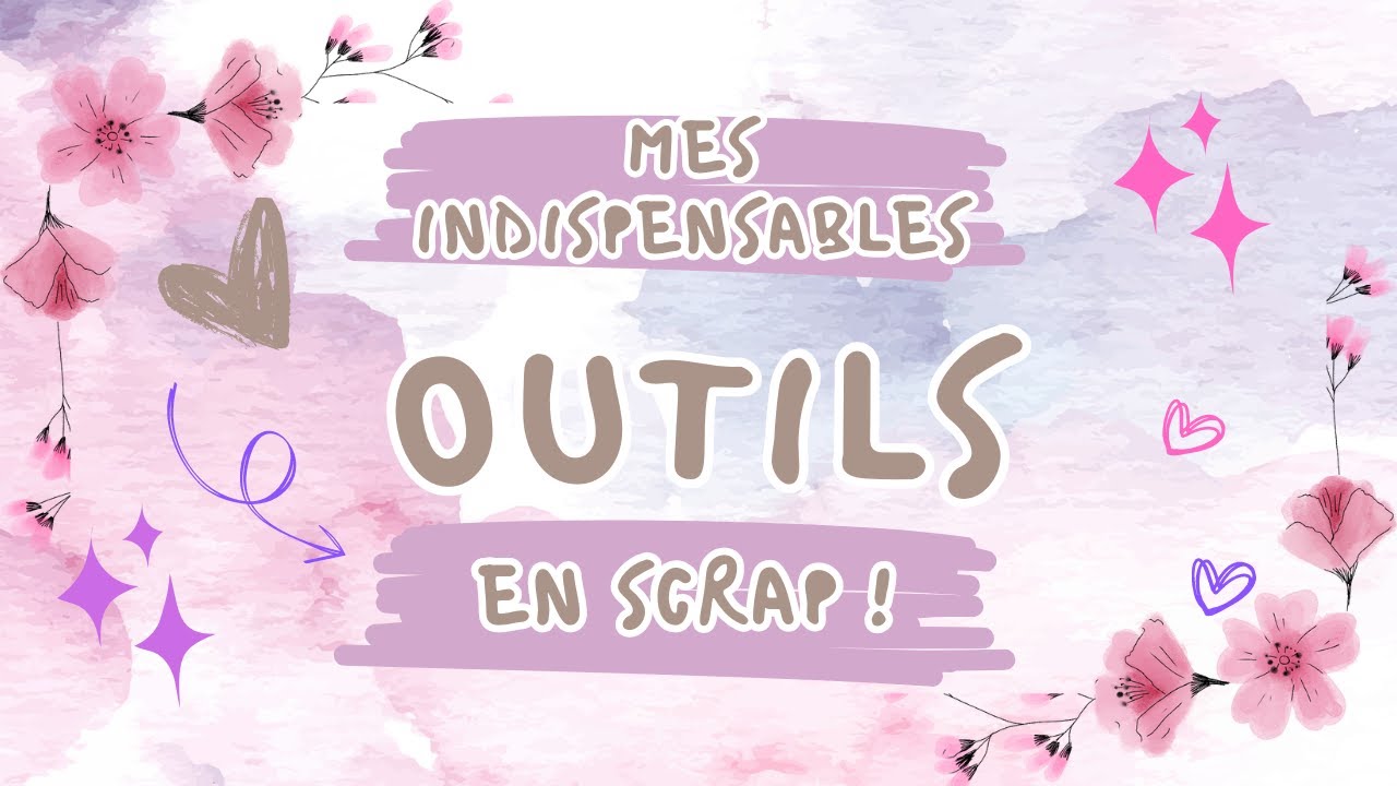 🌺 Mes INDISPENSABLES OUTILS  pour le scrap - Scrapbooking Matériel 🌺