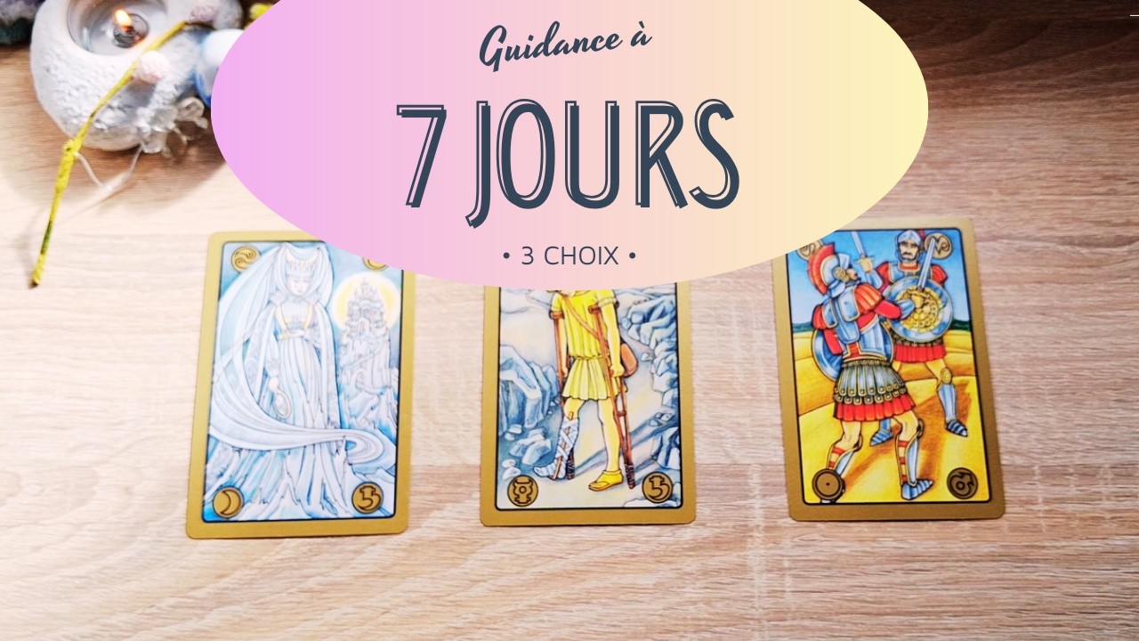 🧚‍♀️🌟 VOTRE SEMAINE à VENIR : GUIDANCE PREDICTIVE - 3 choix - 🔮 guidance intemporelle