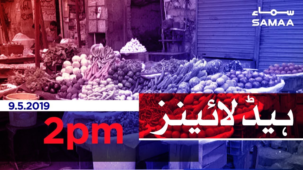 Samaa Headlines - 2PM - 9 May 2019