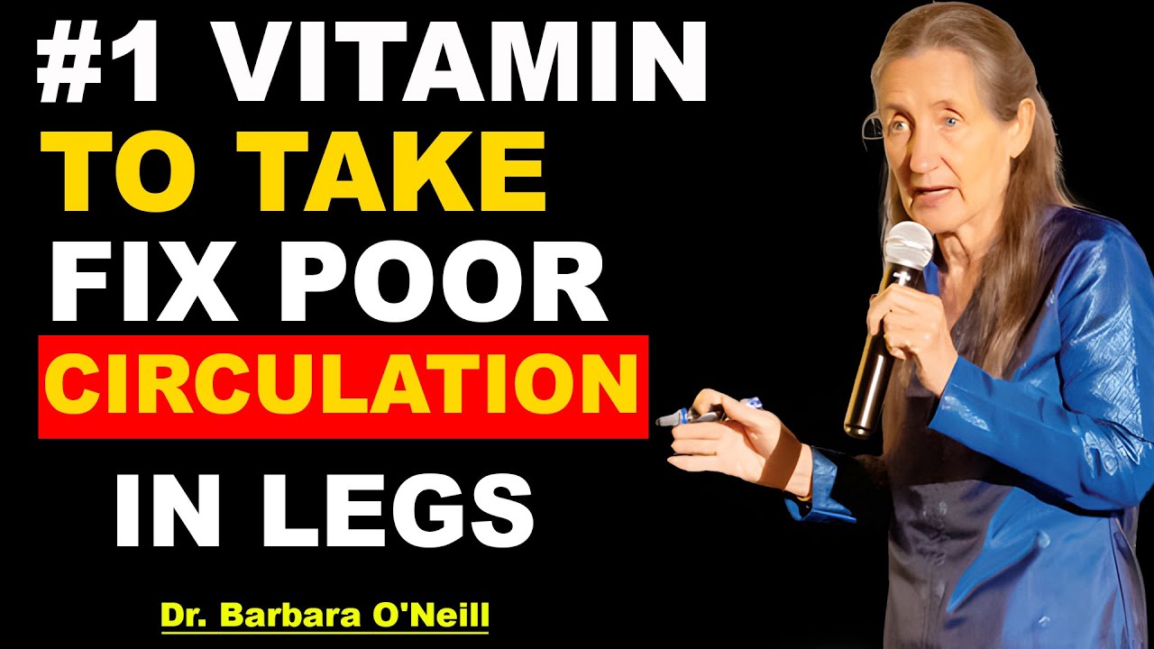 Only ONE Vitamin Restores Leg Circulation After 60 (NOT Magnesium) | Barbara O'Neill