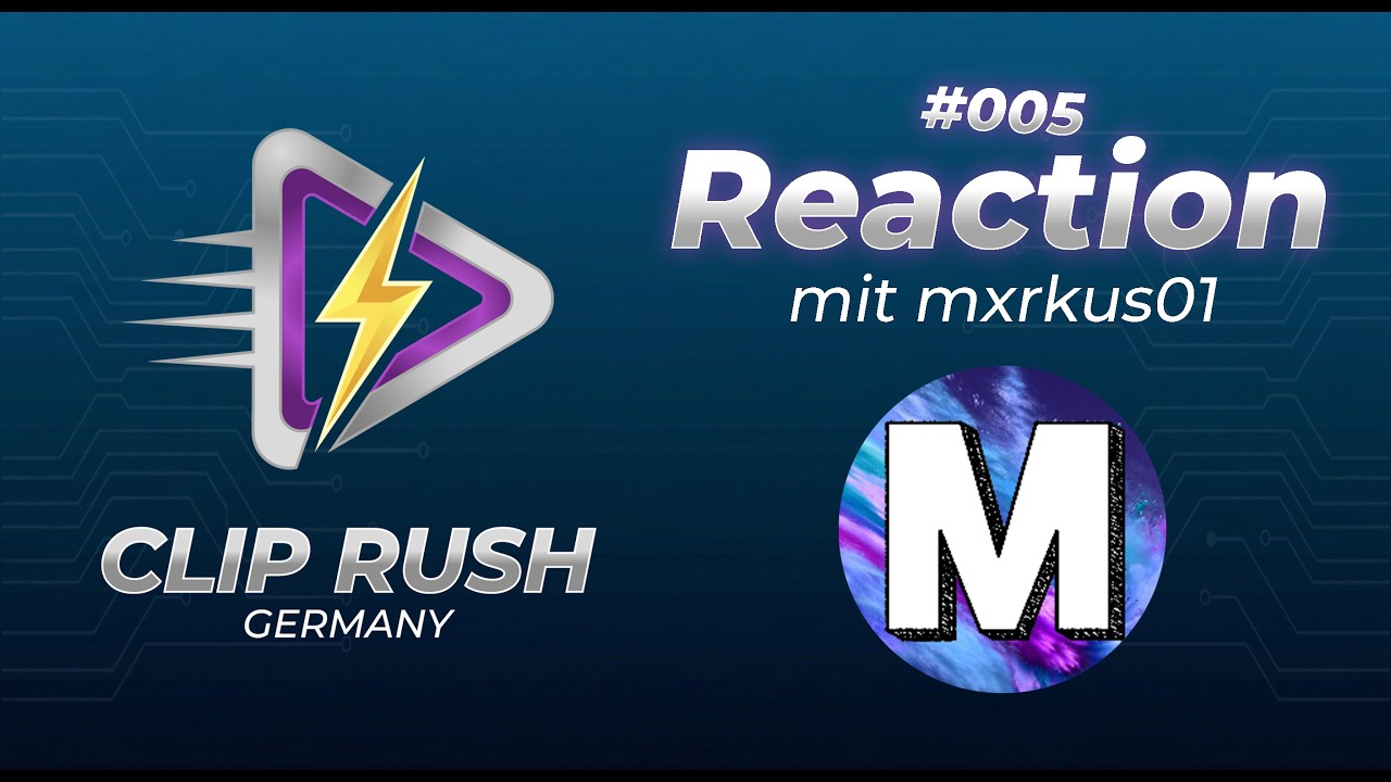 Mxrkus01 reagiert auf EURE Clips! | ClipRush Germany 005