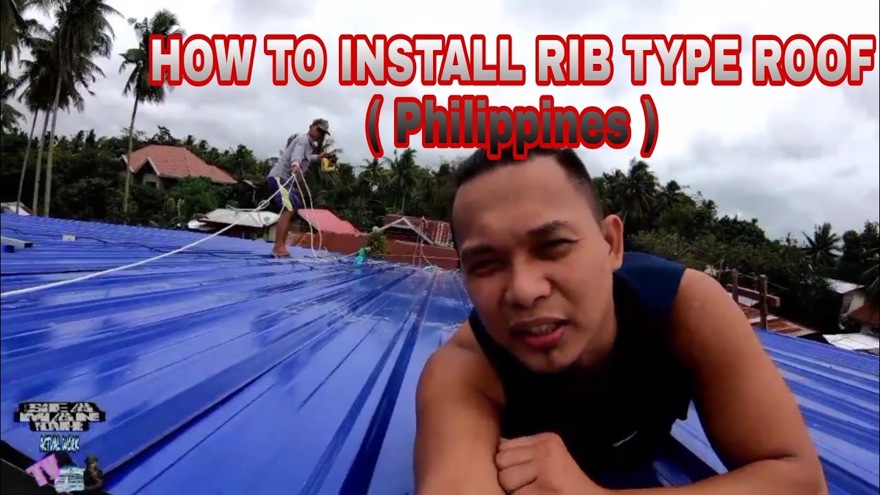 Paano mag install ng Color Roof ( RIB TYPE ROOF )@EL2peInlandboy