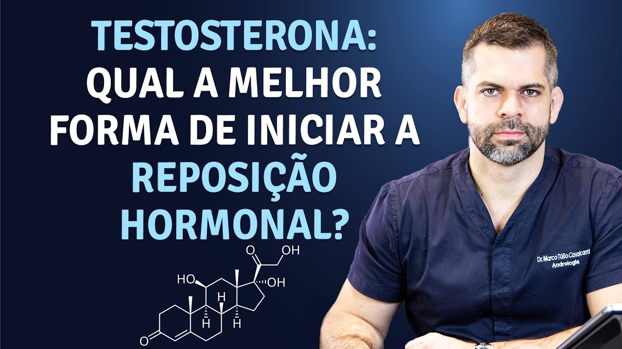 Testosterona: Qual a melhor forma de iniciar a reposição hormonal? | Dr. Marco Túlio Cavalcanti