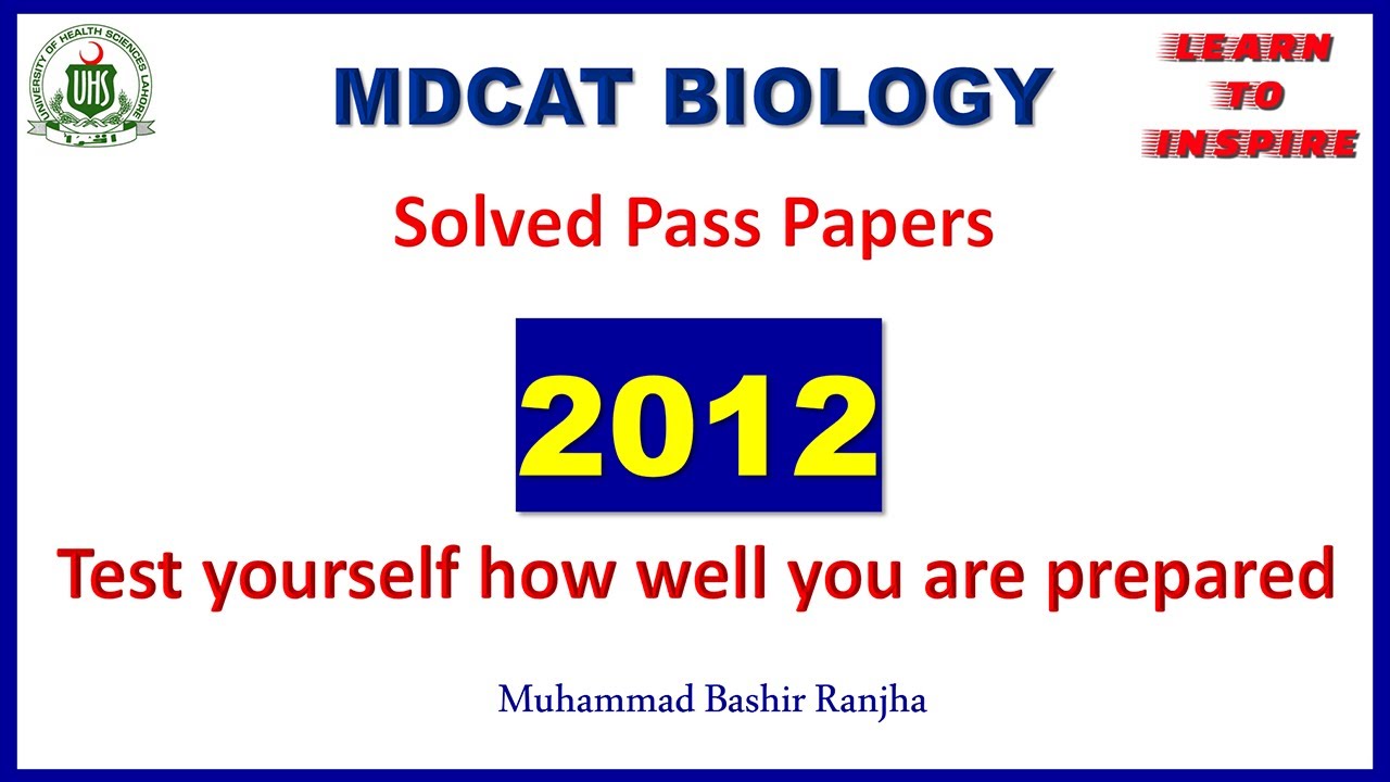 MDCAT Biology Solved Paper 2012.#MDCATBioMCQS, #XIBioMcqsLti, #XIIBioMcqsLti, #Learntoinspire,