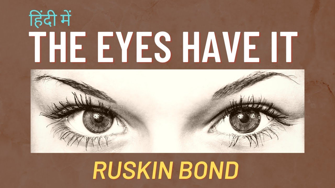 The eyes have it by Ruskin Bond @Readable1