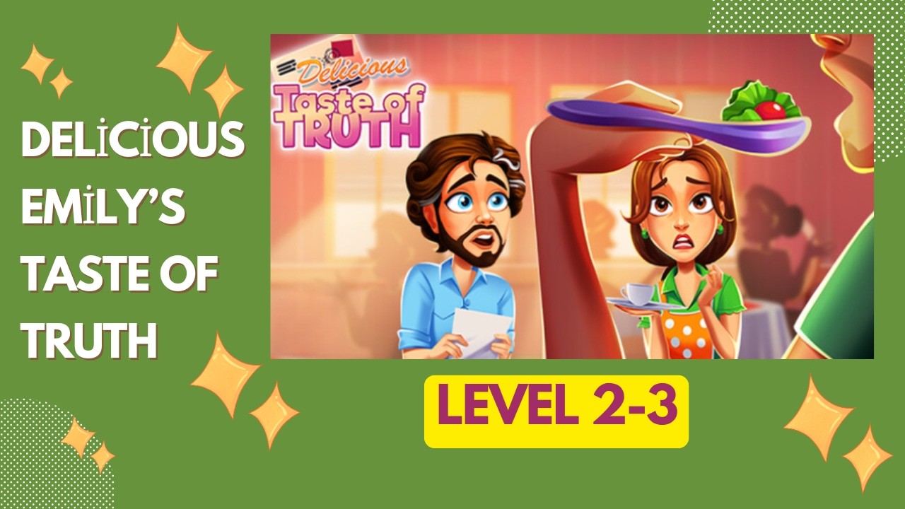 Delicious  Taste of Truth Level 2-3