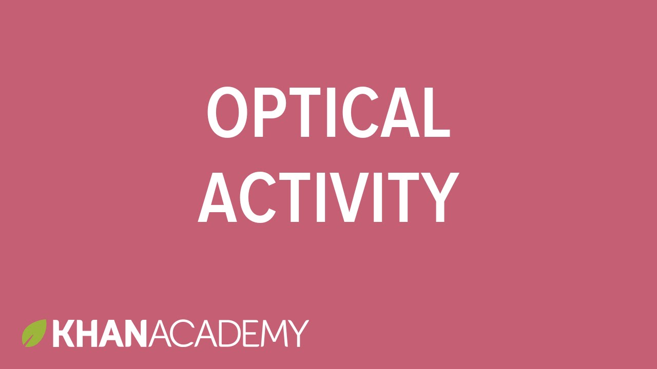 Optical activity | Stereochemistry | Organic chemistry | Khan Academy