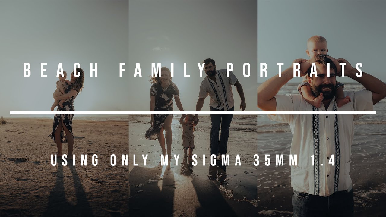 Beach Family Portraits Using Only My Sigma 35mm 1.4