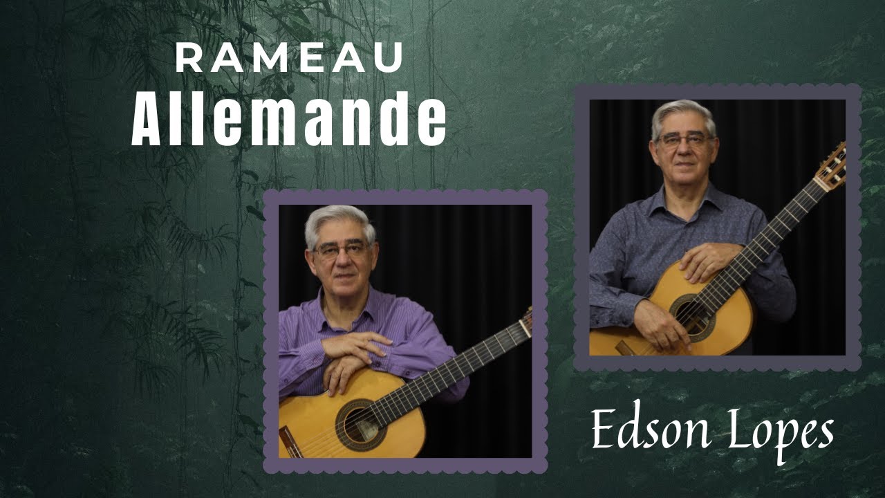 Allemande by Jean-Philippe Rameau, performed by Edson Lopes