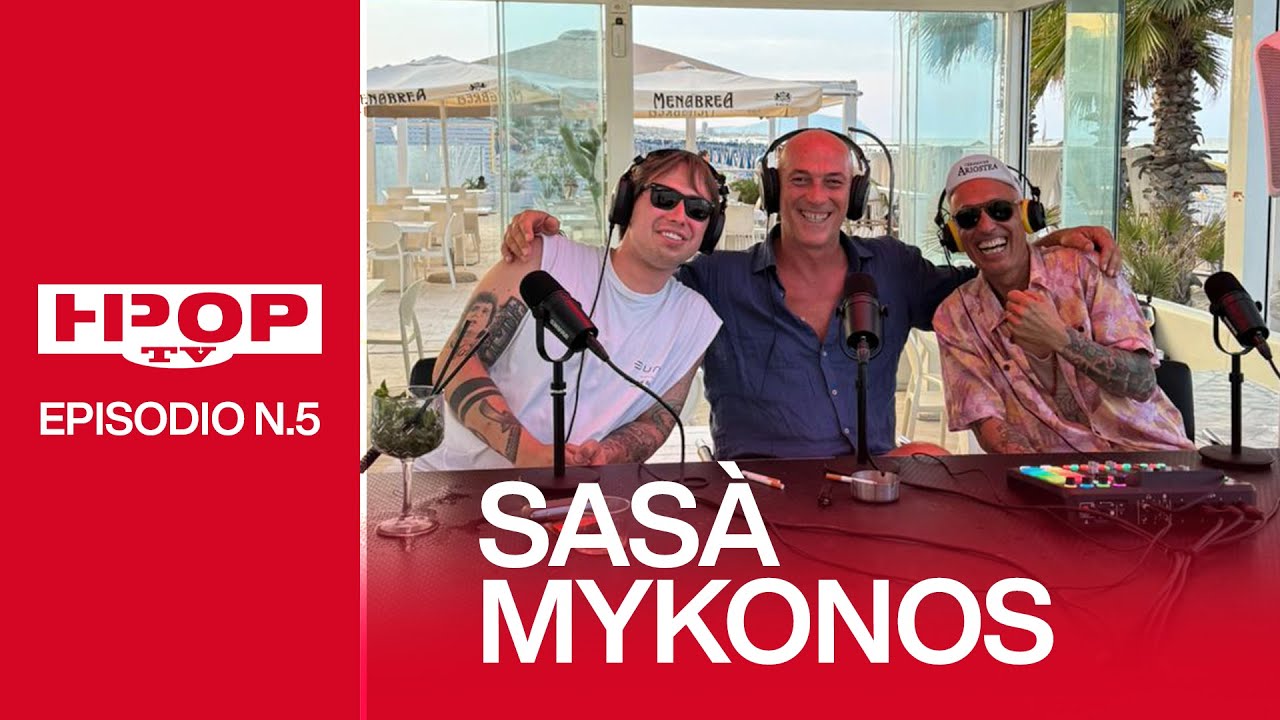 Ep. 5 Sasà The King of Mykonos // Hipop TV