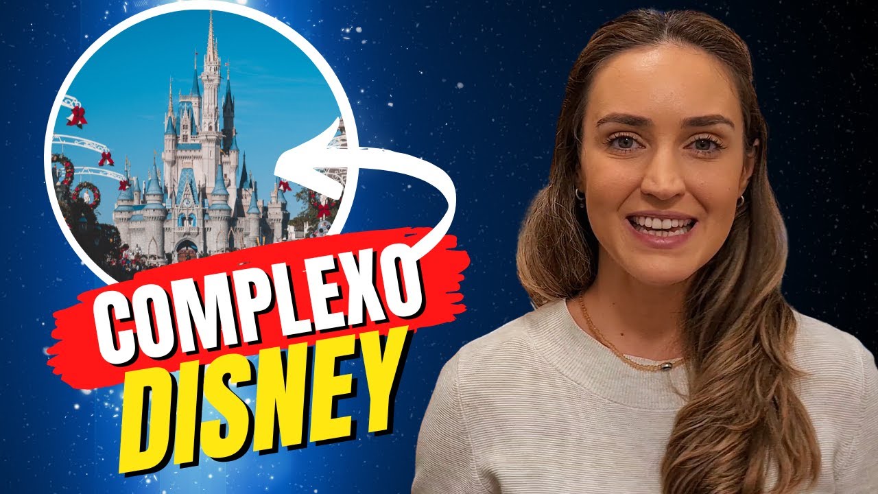 COMPLEXO DA DISNEY | Explicando Orlando #01