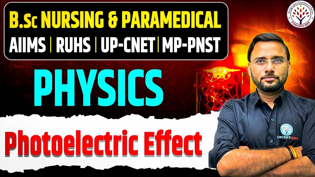 Photoelectric Effect for BSc Nursing & Paramedical Entrances 2026 | AIIMS,  RUHS ,UP CNET, MPPNST