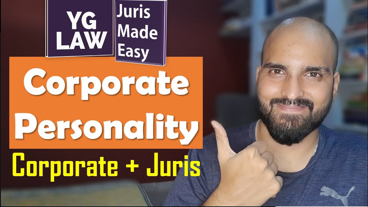 Corporation - Legal Personality - Jurisprudence