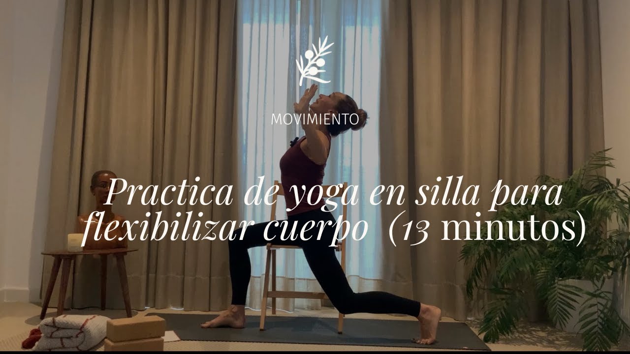 Yoga en silla para conectar y flexibilizar el cuerpo ( 13 minutos)