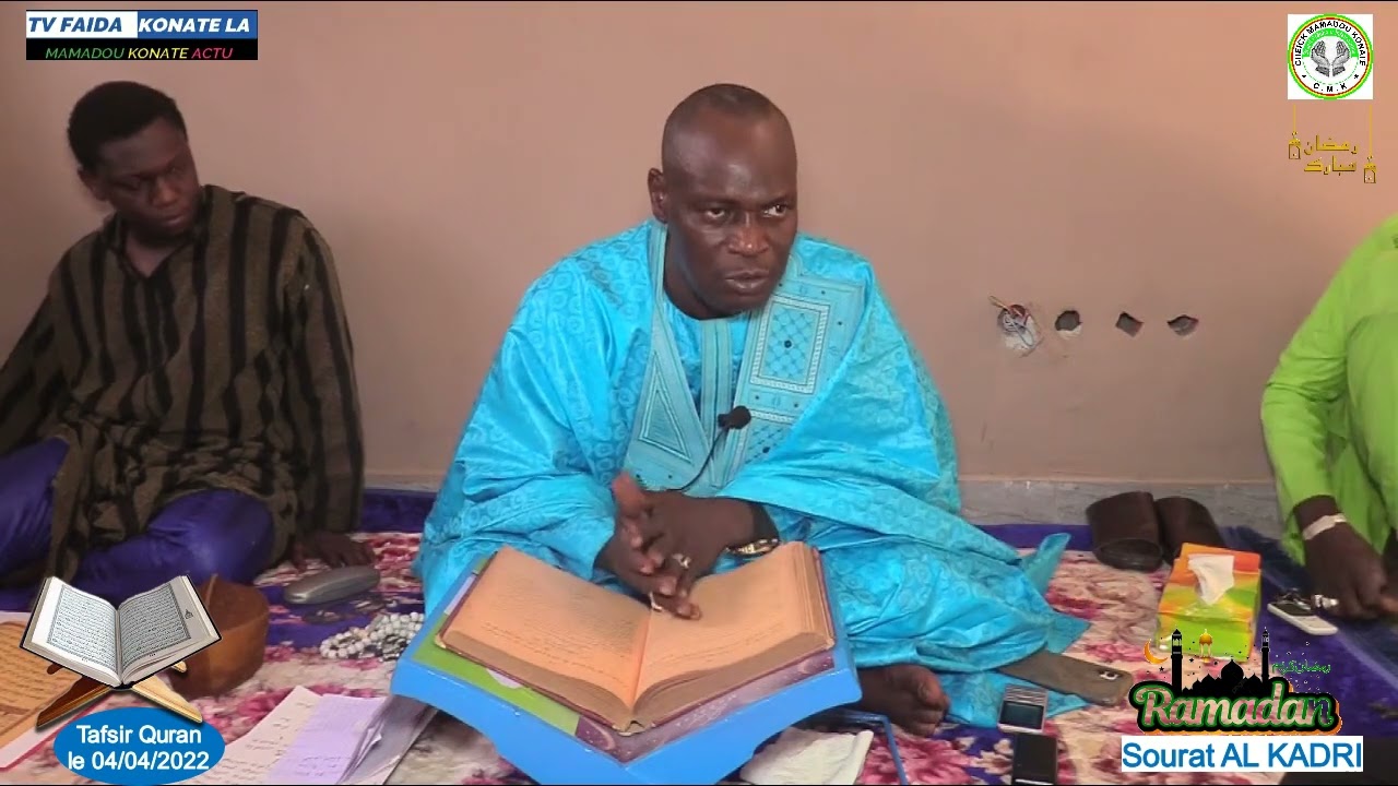 3eme jours ramadanTafsir Quran sorat (AL KADRI) PAR CHEICK MAMADOU KONATÉ le 04/04/2022