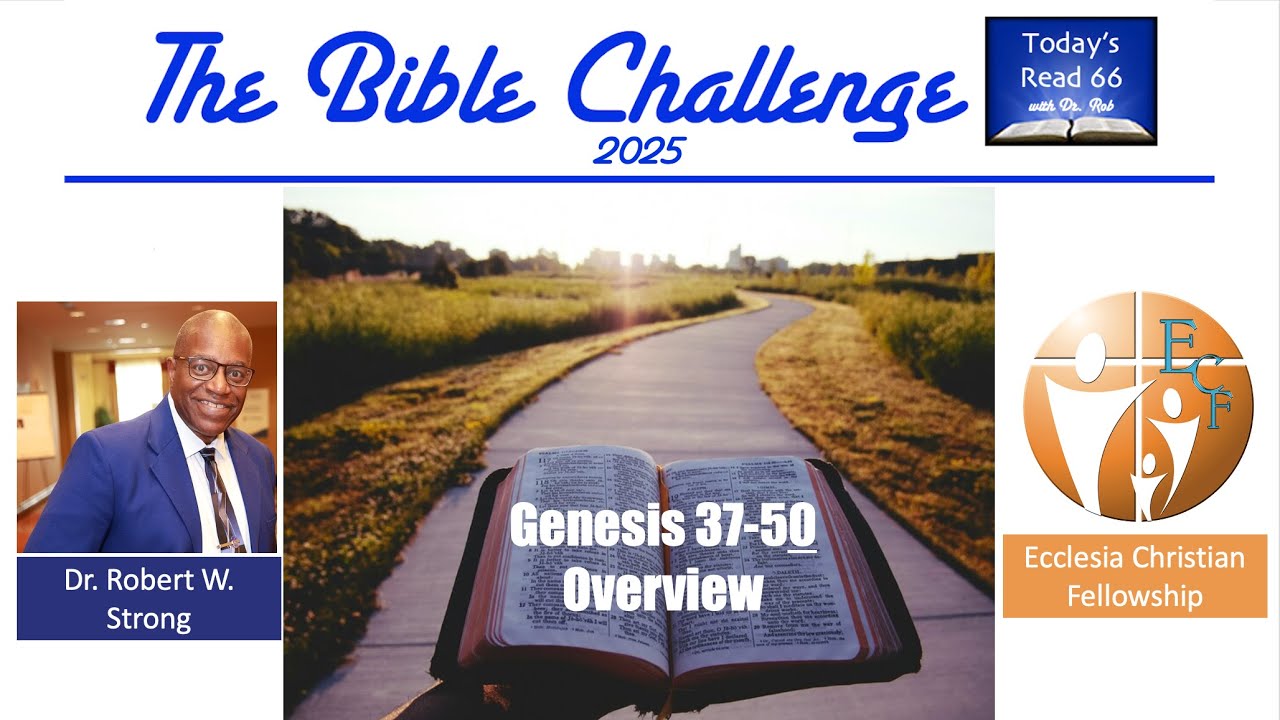 ECF 7:14pm - Genesis 37-50 - Robert Strong 012026 OT01.3 Bible Challenge