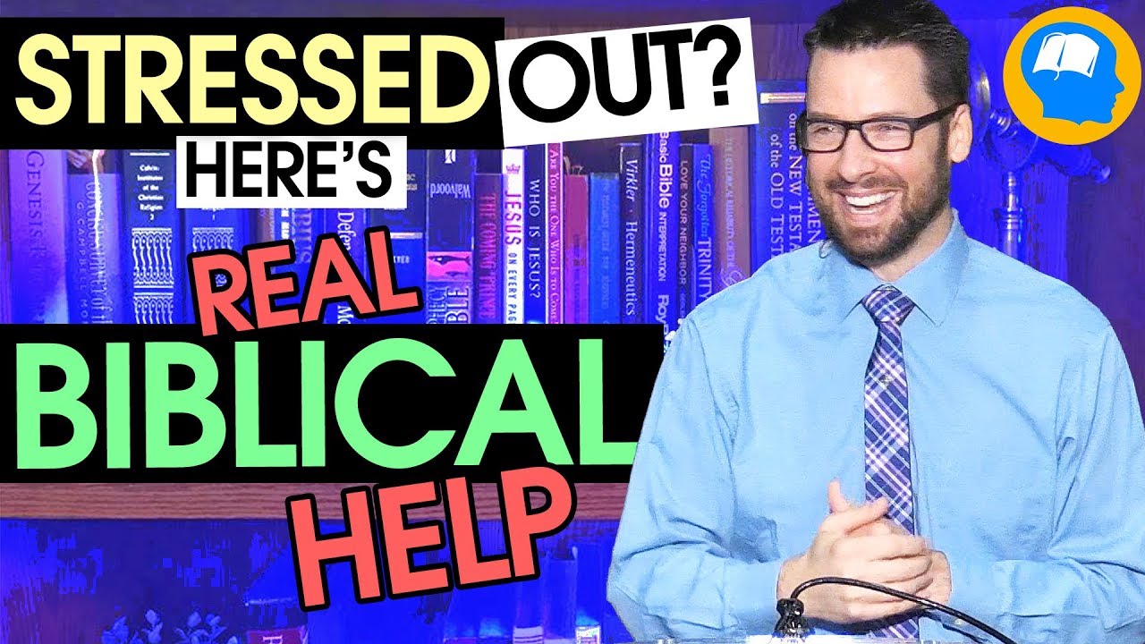 Stressed Out? Biblical Help That's NOT a Cliche