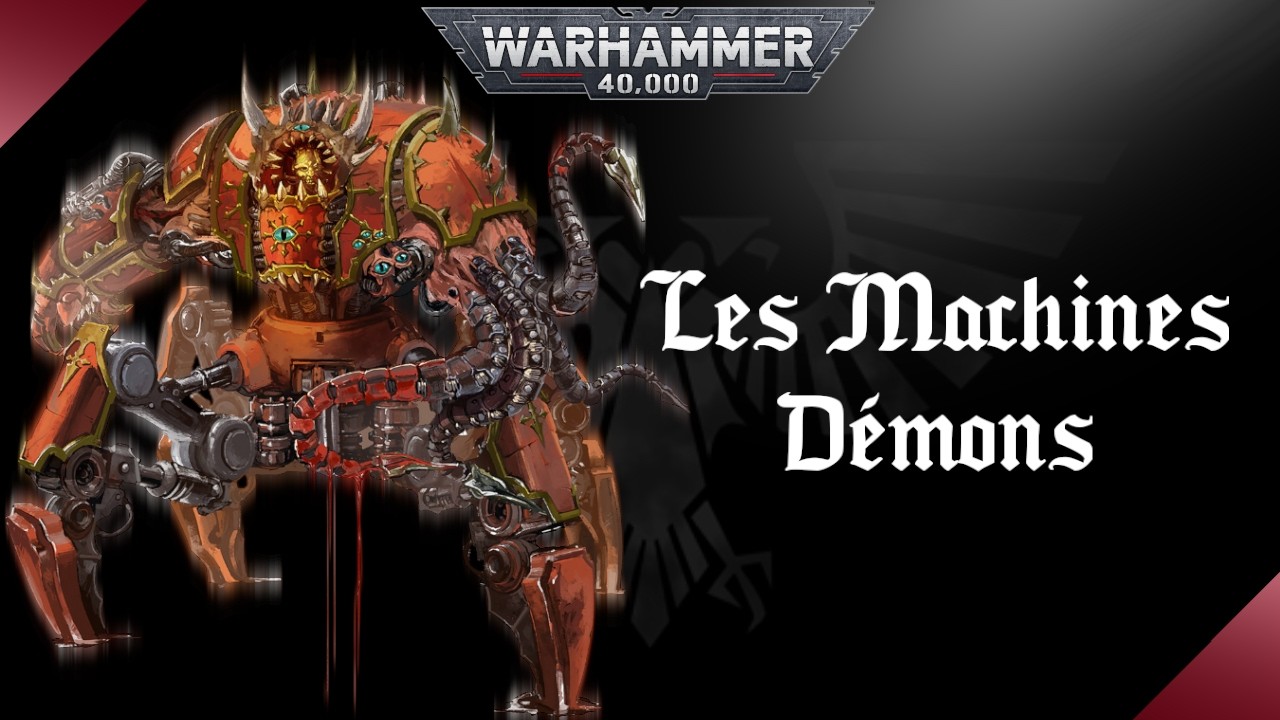 WARHAMMER 40K | Les Machines-Démons