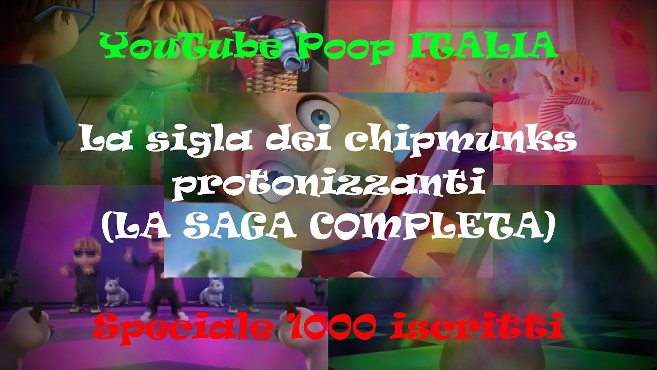 YTP - La sigla dei chipmunks prototonizzanti (LA SAGA COMPLETA) [Speciale 1000 iscritti]