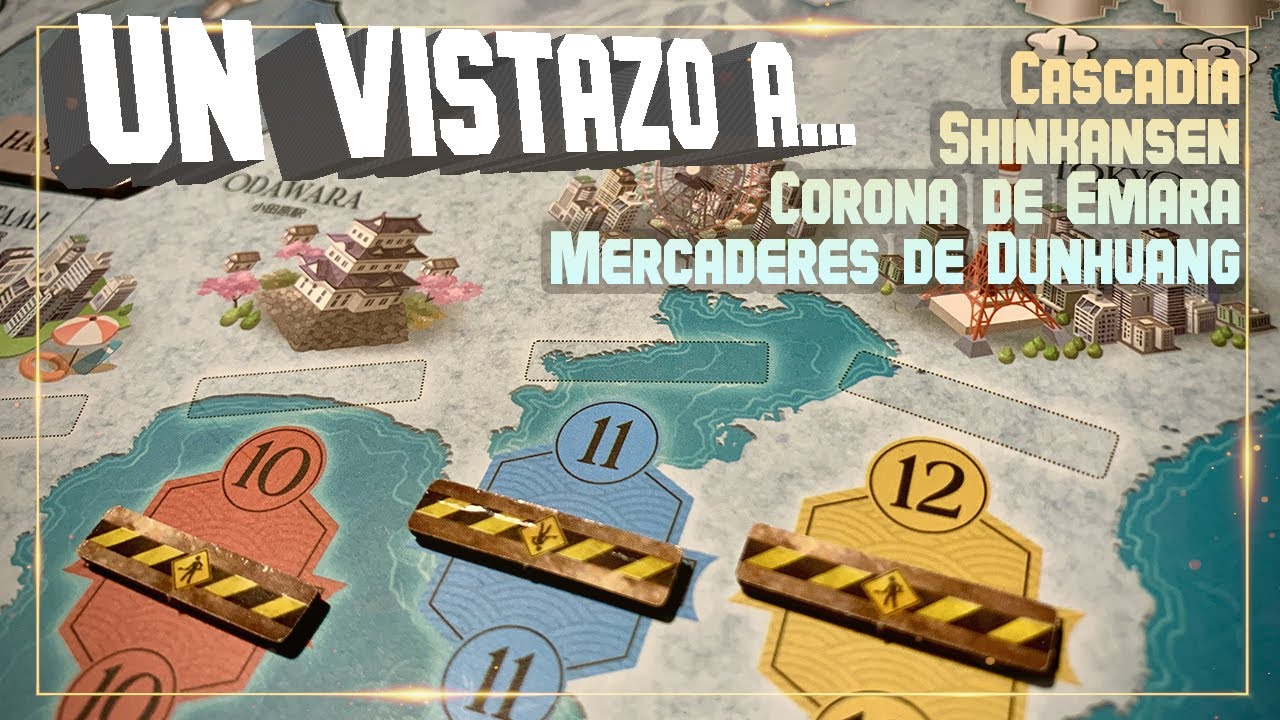Juegos de la Semana #112 - Mercaderes de Dunhuang, Cascadia, Corona de Emara, Shinkansen | Reseña