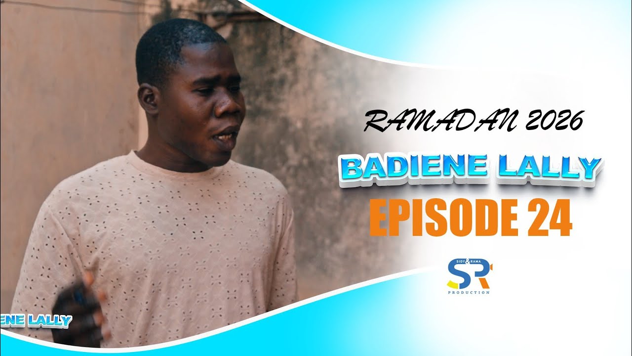 RAMADAN 2026 BADIENE LALLY :EPISODE 24